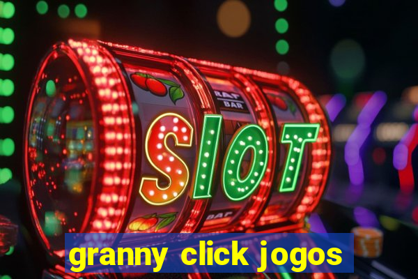 granny click jogos